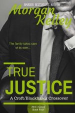 True Justice-- a Croft Mob Family/FBI Crossover