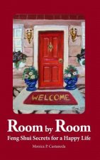Room by Room: Feng Shui Secrets for a Happy Life