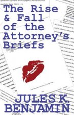 The Rise and Fall of the Attorney's Briefs