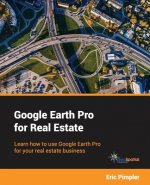 Google Earth Pro for Real Estate: Learn how to use Google Earth Pro for your real estate business