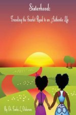 Sisterhood: Traveling the Scarlet Road to an Authentic Life