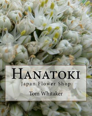 Hanatoki Japan Flower Shop: Japanese culture through the story of a florist in Nagoya.