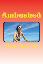 Ambushed: -Between the devil and the deep blue sea