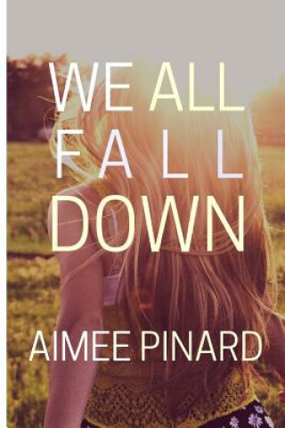 We All Fall Down