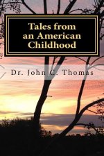 Tales from an American Childhood: Recollection and Revelation