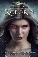 Reborn: Age Of Magic - A Kurtherian Gambit Series
