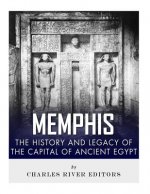 Memphis: The History and Legacy of the Capital of Ancient Egypt