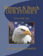 Weinner & Butch Our Stories: The Eagle Means Honor