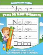 Nolan Letter Tracing for Kids Trace my Name Workbook: Tracing Books for Kids ages 3 - 5 Pre-K & Kindergarten Practice Workbook
