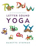 Letter Sound Yoga: for all the beautiful children