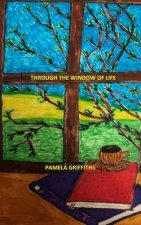 Through The Window Of Life
