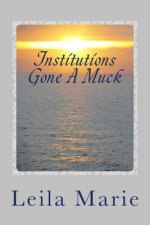 Institutions Gone A Muck