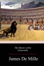 The Martyr of the Catacombs