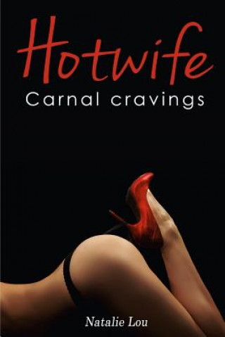 Hotwife: Carnal Cravings