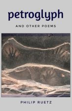 Petroglyph: and other poems