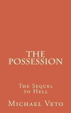 The Possession: The Sequel to Hell