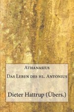 Athanasius: Das Leben des hl. Antonius