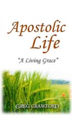 Apostolic Life: A Living Grace
