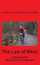 The Law of Bikes: Explaining the New Science for Happiness