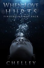 When Love Hurts: Finding My Way Back