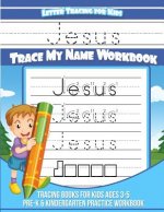 Jesus Letter Tracing for Kids Trace my Name Workbook: Tracing Books for Kids ages 3 - 5 Pre-K & Kindergarten Practice Workbook