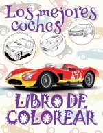 ✌ Los Mejores Coches ✎ Libro de Colorear Carros Colorear Ni os 8 A os ✍ Libro de Colorear Ni os: ✌ Best Cars Car Coloring Book for Boys Coloring Book