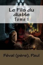 Le Fils du diable: Tome I
