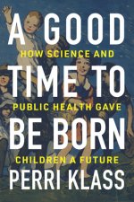 Good Time to Be Born