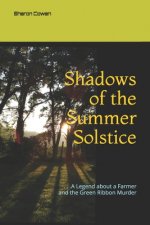 Shadows of the Summer Solstice