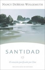 Santidad: El Corazón Purificado Por Dios
