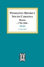 Pendleton District, South Carolina Deeds, 1790-1806.