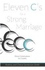 Eleven C's for a Strong Marriage: Eleven Conversations for Couples