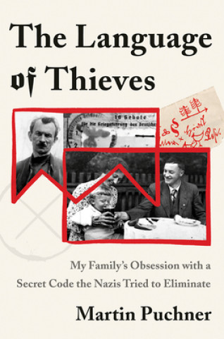 Language of Thieves - My Family`s Obsession with a Secret Code the Nazis Tried to Eliminate