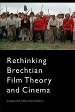 Rethinking Brechtian Film Theory and Cinema
