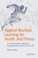 Applied Machine Learning for Health and Fitness