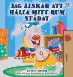 I Love to Keep My Room Clean (Swedish Children's Book)