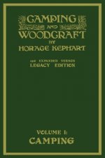 Camping And Woodcraft Volume 1 - The Expanded 1916 Version (Legacy Edition)