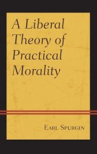 Liberal Theory of Practical Morality