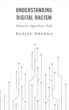 DIGITAL RACISMNETWORKS ALGORICB