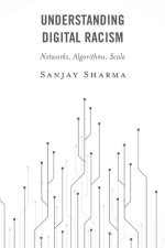 DIGITAL RACISMNETWORKS ALGORIPB