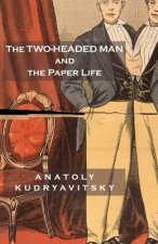 Two-Headed Man and the Paper Life