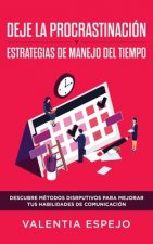 Deje la procrastinacion y estrategias de manejo del tiempo