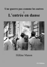 guerre pas comme les autres - L'entree en danse