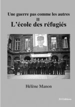 guerre pas comme les autres - L'ecole des refugies