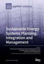 Sustainable Energy Systems Planning, Integration and Management