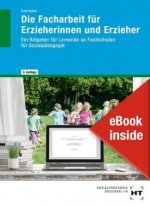 Die Facharbeit für Erzieherinnen und Erzieher, m. 1 Buch, m. 1 Online-Zugang