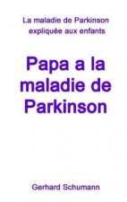 Papa a la maladie de Parkinson