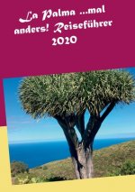 La Palma ...mal anders! Reisefuhrer 2020