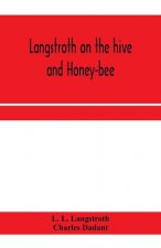 Langstroth on the hive and honey-bee