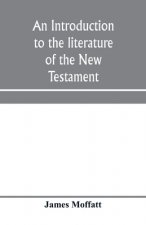 introduction to the literature of the New Testament